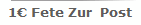 1? Fete Zur  Post
