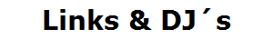 Links & DJ�s