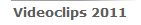 Videoclips 2011